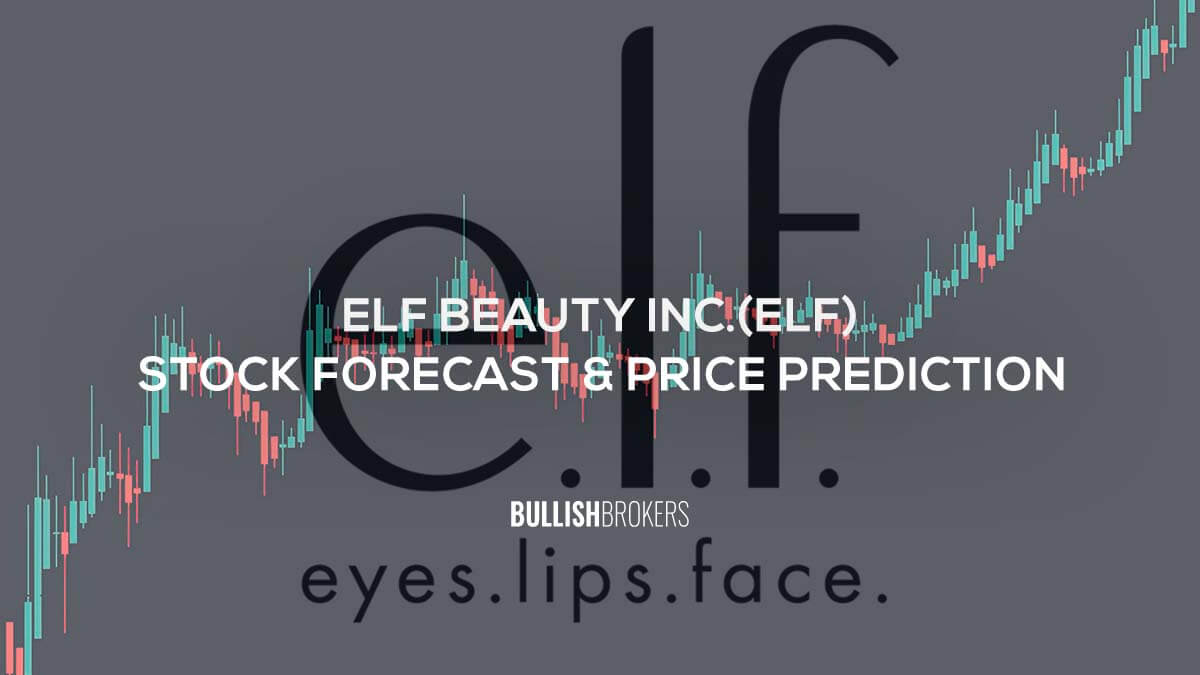 ELF Stock Forecast & Price Prediction