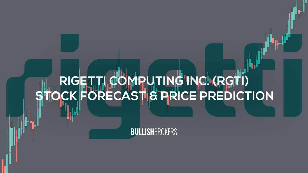 Rigetti Computing (RGTI) Stock Forecast & Price Prediction