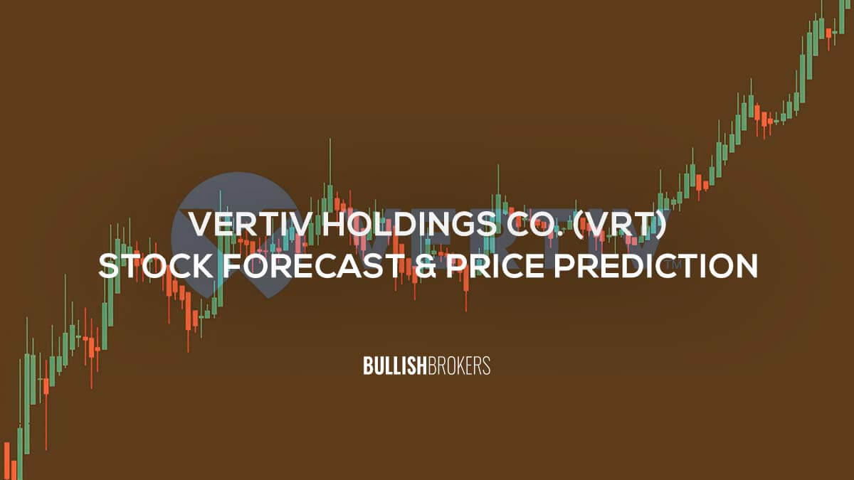 Vertiv (VRT) Stock Forecast & Price Prediction